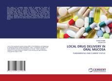 Capa do livro de LOCAL DRUG DELIVERY IN ORAL MUCOSA 