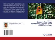 Copertina di Design a Two-Stage Operational Amplifier using CMOS Technology