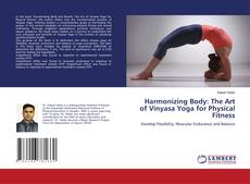 Capa do livro de Harmonizing Body: The Art of Vinyasa Yoga for Physical Fitness 