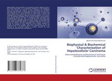 Copertina di Biophysical & Biochemical Characterization of Hepatocellular Carcinoma