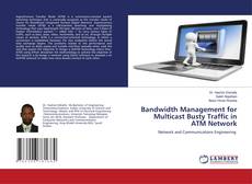 Couverture de Bandwidth Management for Multicast Busty Traffic in ATM Network