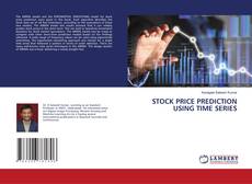 STOCK PRICE PREDICTION USING TIME SERIES的封面