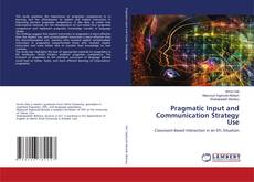 Capa do livro de Pragmatic Input and Communication Strategy Use 
