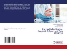Oral Health for Hearing-Impaired Children and Their Caregivers kitap kapağı
