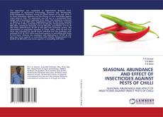 Capa do livro de SEASONAL ABUNDANCE AND EFFECT OF INSECTICIDES AGAINST PESTS OF CHILLI 