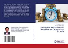 Couverture de Performance Evaluation of State Finance Corporations in India