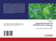 ASCOCHYTA BLIGHT OF CHICKPEA (Cicer arietinum L).的封面