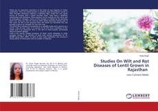 Buchcover von Studies On Wilt and Rot Diseases of Lentil Grown in Rajasthan