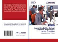Capa do livro de Adana Halk Eği̇ti̇m Merkezi̇ Ortaokulu Mezunlarinin Katilim Örüntüleri 