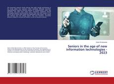 Bookcover of Seniors in the age of new information technologies - 2023