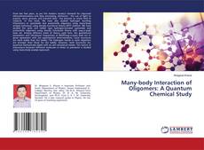 Couverture de Many-body Interaction of Oligomers: A Quantum Chemical Study
