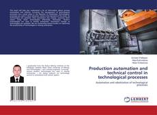 Couverture de Production automation and technical control in technological processes