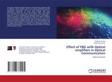 Couverture de Effect of FBG with Optical amplifiers in Optical Communication