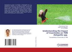 Capa do livro de Understanding the Impact of Insecticides on TMB Helopeltis spp. 