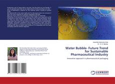Buchcover von Water Bubble- Future Trend for Sustainable Pharmaceutical Industry