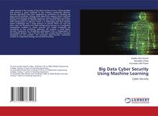 Couverture de Big Data Cyber Security Using Machine Learning