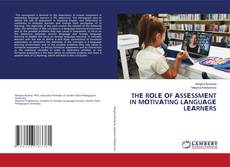 Buchcover von THЕ RОLЕ ОF АSSЕSSMЕNT IN MОTIVАTING LАNGUАGЕ LЕАRNЕRS
