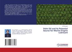 Palm Oil and Its Potential Source for Marine Engine Lubricant kitap kapağı