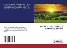 Couverture de PARASITIC INFECTIONS OF HUMANS IN ZAMBIA