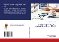 Buchcover von DIAGNOSIS OF PULPAL DISEASE IN PRIMARY TEETH