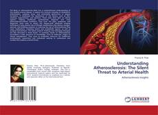 Buchcover von Understanding Atherosclerosis: The Silent Threat to Arterial Health