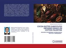 Buchcover von COCOA BUTTER SUBSTITUTES OBTAINED BASED ON COTTON PALMITINE