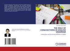 Copertina di THE ROLE OF CONJUNCTIONS IN ENGLISH GRAMMAR