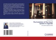 Buchcover von The Evolution of the Court System in Uganda