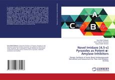 Buchcover von Novel Imidazo [4,5-c] Pyrazoles as Potent α-Amylase Inhibitors