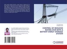 Capa do livro de CONTROL OF REDUCED RATING DVR WITH A BATTERY ENRGY STORAGE SYSTEM 