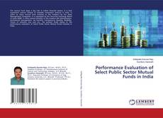 Capa do livro de Performance Evaluation of Select Public Sector Mutual Funds in India 