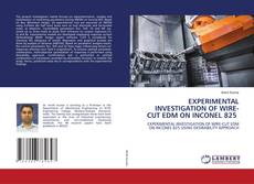 Bookcover of EXPERIMENTAL INVESTIGATION OF WIRE-CUT EDM ON INCONEL 825