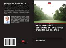 Couverture de Réflexions sur la conscience et l'acquisition d'une langue seconde