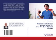 Buchcover von Relationship between anemia & allergic bronchiectasis &plastic surgery