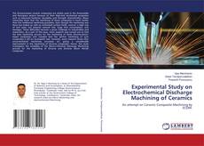Buchcover von Experimental Study on Electrochemical Discharge Machining of Ceramics