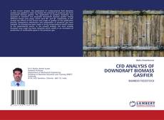 Capa do livro de CFD ANALYSIS OF DOWNDRAFT BIOMASS GASIFIER 