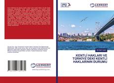 Capa do livro de KENTLİ HAKLARI VE TÜRKİYE’DEKİ KENTLİ HAKLARININ DURUMU 