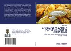 Capa do livro de ASSESSMENT OF SYSTEMIC PESTICIDE RESIDUES IN COCOA BEANS 