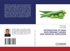 Capa do livro de OPTIMIZATION OF OKRA WITH ORGANIC LIQUIDS AND CHEMICAL FERTILIZERS 