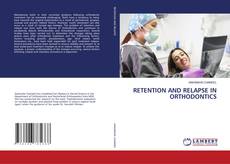 Couverture de RETENTION AND RELAPSE IN ORTHODONTICS