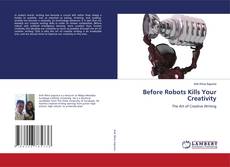Capa do livro de Before Robots Kills Your Creativity 