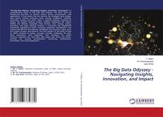 Couverture de The Big Data Odyssey - Navigating Insights, Innovation, and Impact