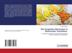 Couverture de The Forgotten Dimension in Democratic Transitions
