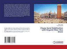 Couverture de Clayey Sand Stabilization with Organic Fiber: Rice Straw