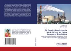Air Quality Prediction in Multi Industries Using Computer Simulation kitap kapağı