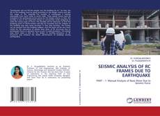 Couverture de SEISMIC ANALYSIS OF RC FRAMES DUE TO EARTHQUAKE