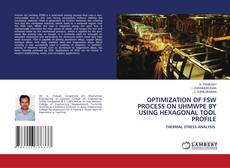 Couverture de OPTIMIZATION OF FSW PROCESS ON UHMWPE BY USING HEXAGONAL TOOL PROFILE