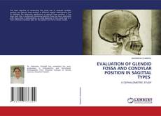 Couverture de EVALUATION OF GLENOID FOSSA AND CONDYLAR POSITION IN SAGITTAL TYPES