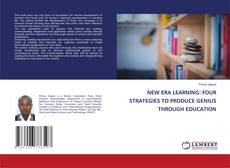 Buchcover von NEW ERA LEARNING: FOUR STRATEGIES TO PRODUCE GENIUS THROUGH EDUCATION