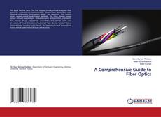 Couverture de A Comprehensive Guide to Fiber Optics